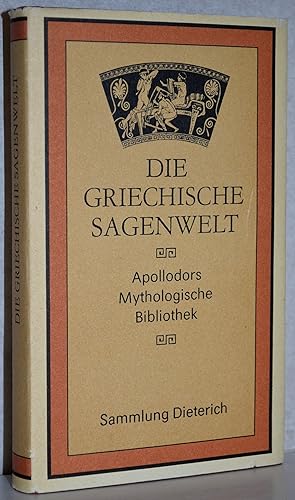 Die griechische Sagenwelt. (Bibliotheke). A. d. Griech. v. Christian Gottlob Moser u. Dorothea Vo...