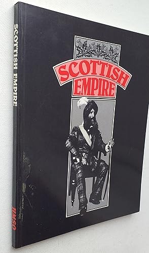 Scottish Empire - Scots in pursuit of Hope and Glory.