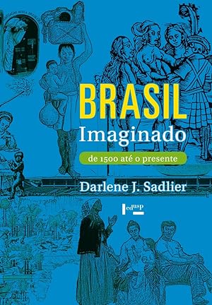 Bild des Verkufers fr Brasil Imaginado: De 1500 at o Presente zum Verkauf von Livraria Ing