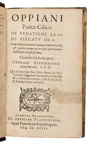 Oppiani poetae Cilicis de venatione libri IV. De piscatu libri V.Leiden, Fransiscus Raphelengium ...