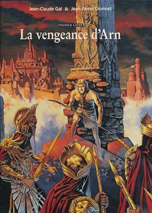 Bild des Verkufers fr La vengeance d'Arn. Premier livre zum Verkauf von LIBRAIRIE GIL-ARTGIL SARL