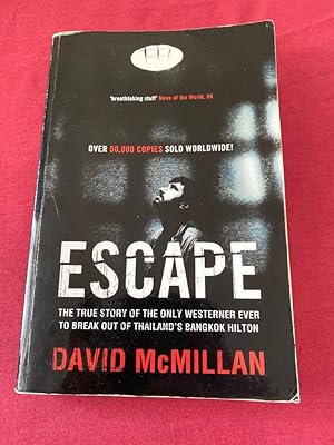 Seller image for Escape: The true story of the only Westerner ever to break out of Thailand's Bangkok Hilton for sale by SPHINX LIBRARY