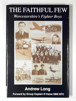 Seller image for The faithful few: Worcestershire's fighter boys for sale by Cotswold Internet Books