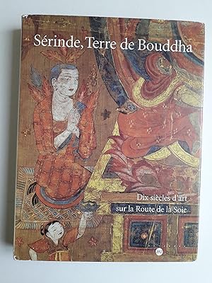 SERINDE, TERRE DE BOUDDHA Dix siecles d'art sur la Route de la Soie