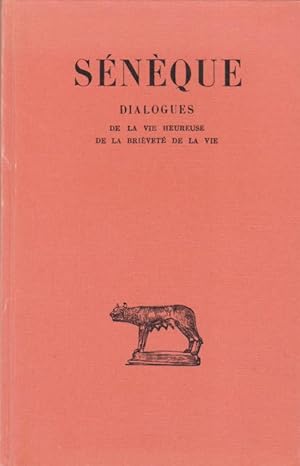 Image du vendeur pour Dialogues. De la vie heureuse. De la brivet de la vie. mis en vente par Librairie du Bacchanal