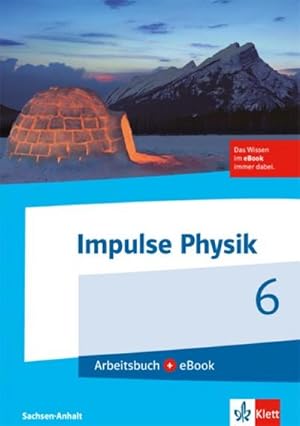 Bild des Verkufers fr Impulse Physik. Arbeitsbuch mit eBook Klasse 6. Ausgabe fr Sachsen-Anhalt ab 2017 zum Verkauf von Smartbuy
