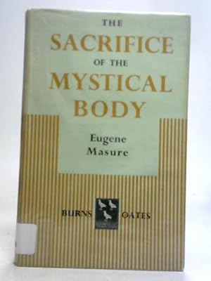 Seller image for The Sacrifice of The Mystical Body for sale by World of Rare Books