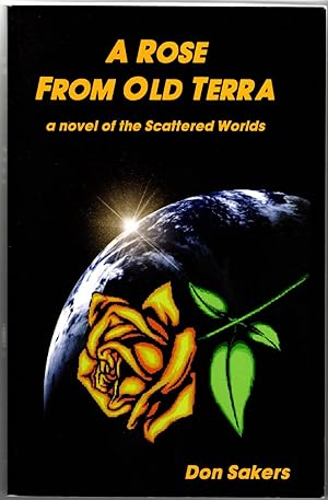 Seller image for A Rose from Old Terra: A Novel of the Scattered Worlds for sale by Bob's Books