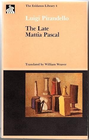 Seller image for The Late Mattia Pascal. translated by William Weaver for sale by Bob's Books