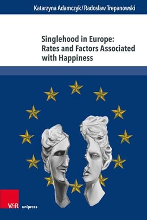 Seller image for Singlehood in Europe: Rates and Factors Associated with Happiness for sale by AHA-BUCH GmbH