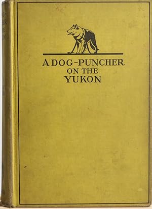 A dog-puncher on the Yukon