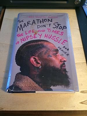 The Marathon Don't Stop: The Life and Times of Nipsey Hustle