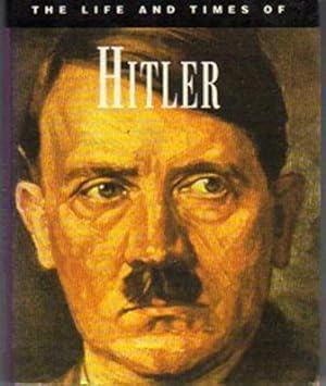 Seller image for Life and Times of Hitler for sale by Reliant Bookstore