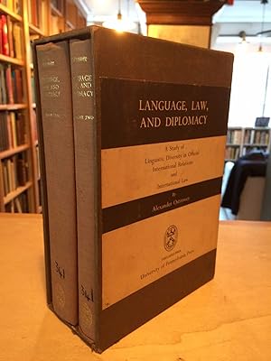 Language, Law, and Diplomacy: A Study of Linguistic Diversity in Official International Relations...