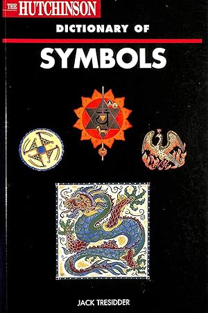 The Hutchinson Dictionary of Symbols (Helicon arts & music)