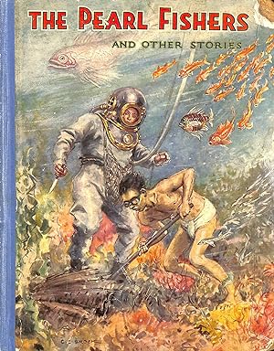 Immagine del venditore per The Pearl Fishers, and Other Stories / by Major Gorman, Percy F. Westerman and Others ; with Illustrations by C. E. Brock, R. I. V. Cooley and Others venduto da M Godding Books Ltd