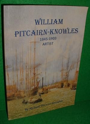 Seller image for WILLIAM PITCAIRN KNOWLES 1845-1903 ARTIST for sale by booksonlinebrighton