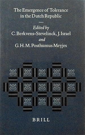 Image du vendeur pour The Emergence of Tolerance in the Dutch Republic (Studies in the History of Christian Thought, 76) (English and French Edition) mis en vente par School Haus Books