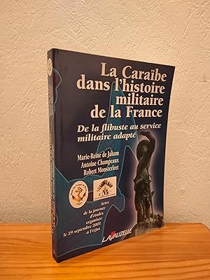 Immagine del venditore per La Carabe dans l'histoire militaire de la France. De la flibuste au service militaire adapt venduto da LCDM