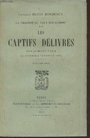 Bild des Verkufers fr La chanson de Vaux-Douaumont II: les captifs dlivrs, Douaumont-Vaux (21 octobre-3 novembre 1916) zum Verkauf von Le-Livre