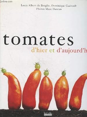 Bild des Verkufers fr Tomates d'hier et d'aujourd'hui zum Verkauf von Le-Livre