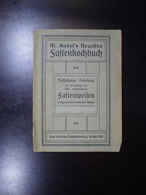 Bild des Verkufers fr M. Aabel's Neuestes Fastenkochbuch. Vollstndige Anleitung zur Bereitung von 360 verschiedenen Fastenspeisen zum Verkauf von Buchfink Das fahrende Antiquariat