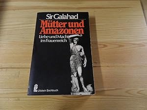 Bild des Verkufers fr Mtter und Amazonen : Liebe u. Macht im Frauenreich. Ullstein-Buch ; Nr. 34044 : Ullstein-Sachbuch zum Verkauf von Versandantiquariat Schfer