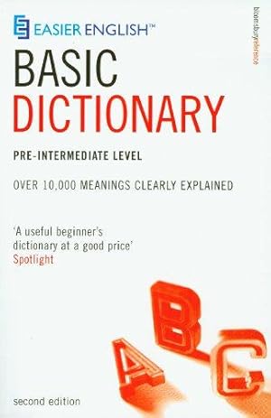 Imagen del vendedor de Easier English Basic Dictionary: Over 11,000 Essential Words, Clearly Explained: Over 11,000 Terms Clearly Defined Pre-intermediate lev (Easier English) a la venta por WeBuyBooks