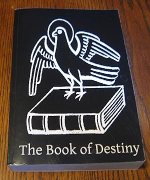 Image du vendeur pour The Book of Destiny: An Open Statement of the Authentic and Inspired Prophecies of The Old and New Testament mis en vente par Paul Wiste Books