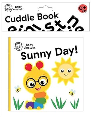 Seller image for Baby Einstein: Sunny Day! Cuddle Book (Hardcover) for sale by Grand Eagle Retail