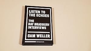 Immagine del venditore per Listen To The Echoes: The Ray Bradbury Interviews: Signed venduto da SkylarkerBooks