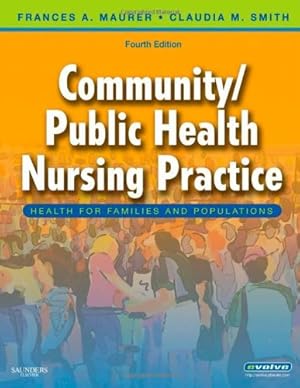 Seller image for Community/Public Health Nursing Practice: Health for Families and Populations (Maurer, Community/ Public Health Nursing Practice) for sale by Reliant Bookstore