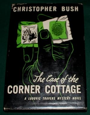 The Case of the Corner Cottage. A Ludovic Travers Mystery Novel.