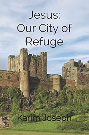 Immagine del venditore per Jesus: Our City of Refuge venduto da Reliant Bookstore