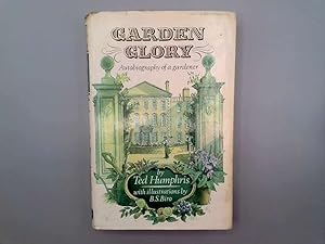 Seller image for Garden Glory: Autobiography of a Gardener for sale by Goldstone Rare Books