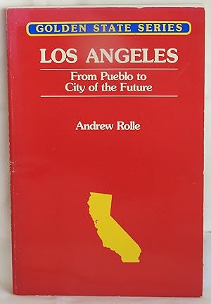 Imagen del vendedor de Los Angeles: From Pueblo to City of the Future a la venta por Argyl Houser, Bookseller