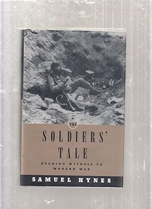 Bild des Verkufers fr The Soldiers' Tale: Bearing Witness To Modern War zum Verkauf von Old Book Shop of Bordentown (ABAA, ILAB)