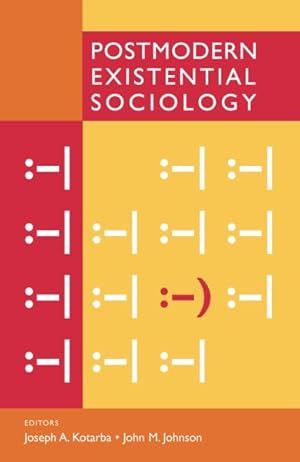 Bild des Verkufers fr Postmodern Existential Sociology zum Verkauf von GreatBookPrices