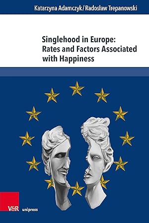 Seller image for Singlehood in Europe: Rates and Factors Associated with Happiness for sale by moluna