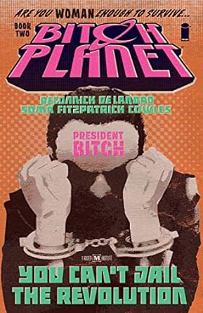 Imagen del vendedor de Bitch Planet Volume 2: President Bitch a la venta por BombBooks