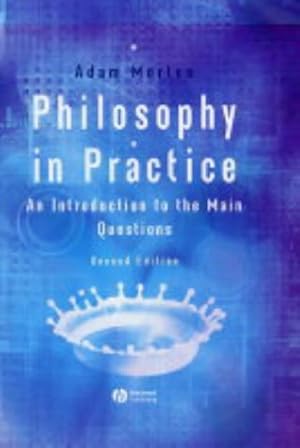 Bild des Verkufers fr Philosophy in Practice: An Introduction to the Main Questions zum Verkauf von WeBuyBooks