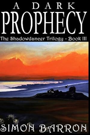 Bild des Verkufers fr The Shadowdancer Trilogy: Book 3 A Dark Prophecy zum Verkauf von WeBuyBooks
