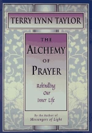 Seller image for The Alchemy of Prayer: Rekindling Our Inner Life (Inner light series) for sale by WeBuyBooks