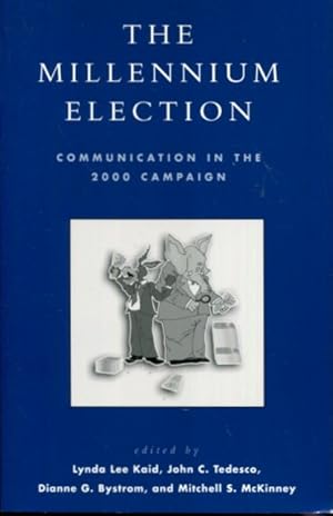 Seller image for The Millennium Election: Communication in the 2000 Campaign (Communication, Media, and Politics) for sale by Turgid Tomes