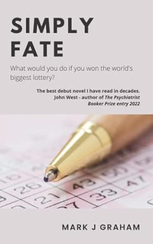 Bild des Verkufers fr Simply Fate: What would you do if you won the world's biggest lottery? zum Verkauf von WeBuyBooks