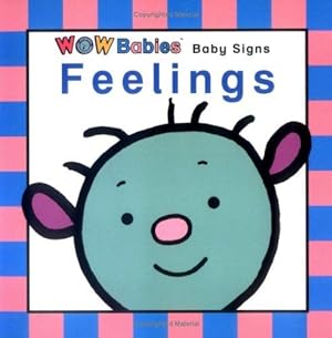 Seller image for Baby Signs - Feelings (WOW Babies) for sale by WeBuyBooks