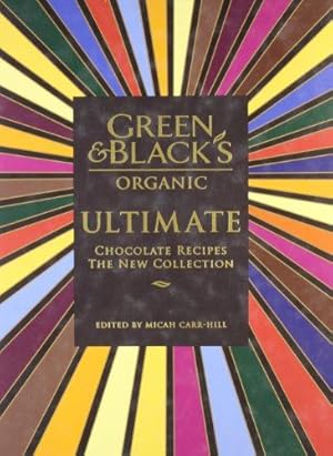 Imagen del vendedor de Green & Black's Ultimate: Chocolate Recipes: The New Collection a la venta por WeBuyBooks
