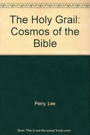 Bild des Verkufers fr The Holy Grail, Cosmos of the Bible zum Verkauf von WeBuyBooks