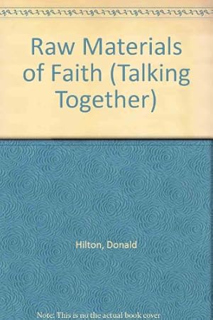 Bild des Verkufers fr Raw Materials of Faith: 1 (Talking together) zum Verkauf von WeBuyBooks