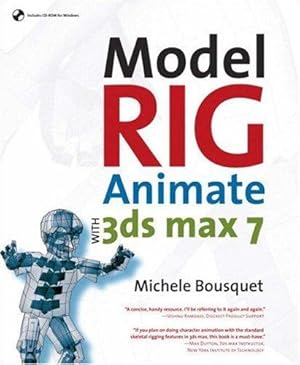 Imagen del vendedor de Model, Rig, Animate with 3ds max 7 a la venta por WeBuyBooks